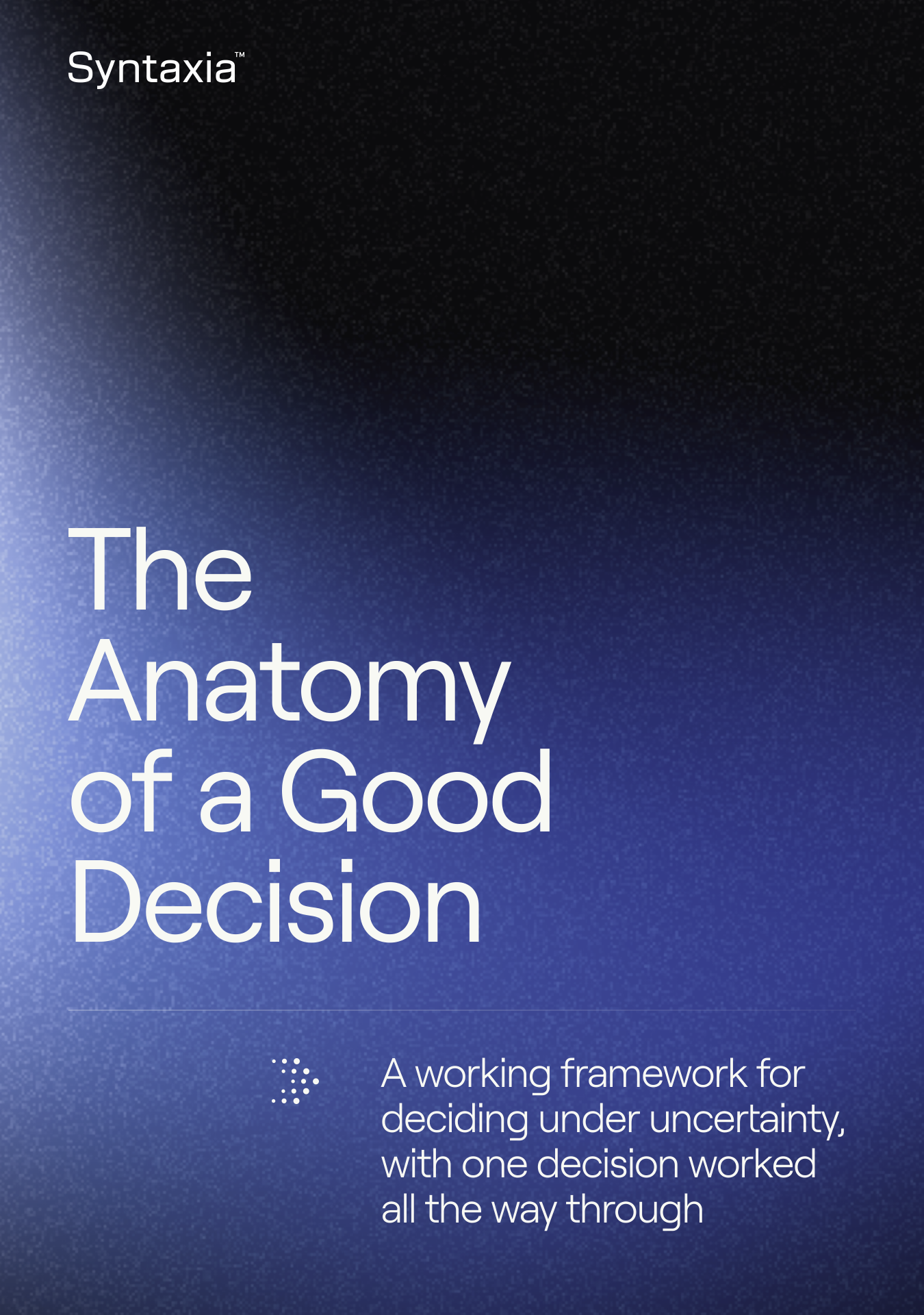 Cover of The Anatomy of a Good Decision by Syntaxia